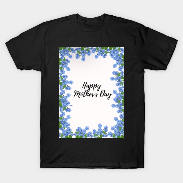 Mothers day blue flower design T-Shirt by BlossomShop